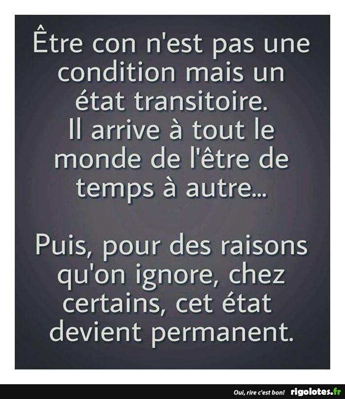 être con....