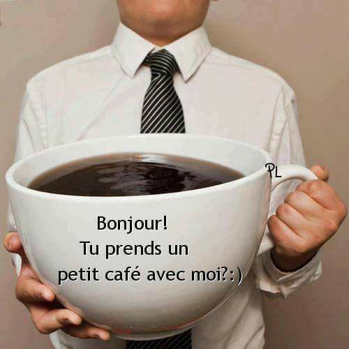 Bonjour - Tu prends un petit café avec moi