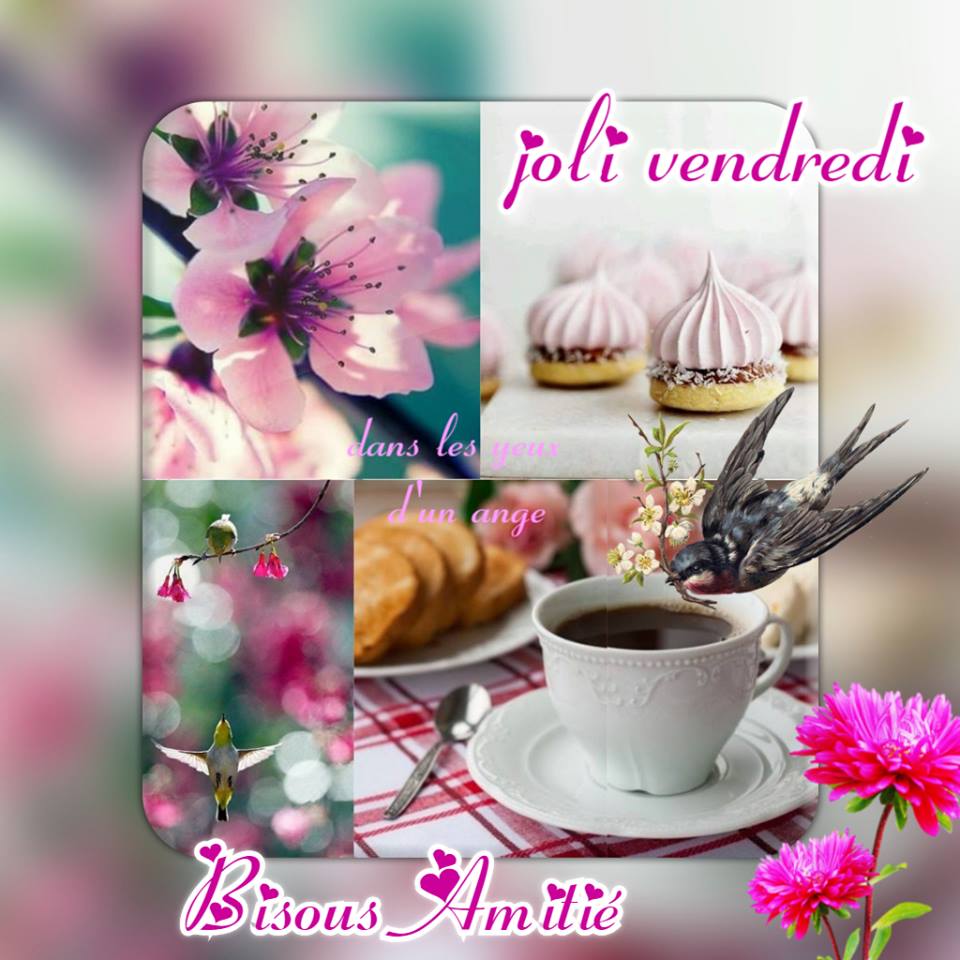Joli vendredi - Bisous Amitié  