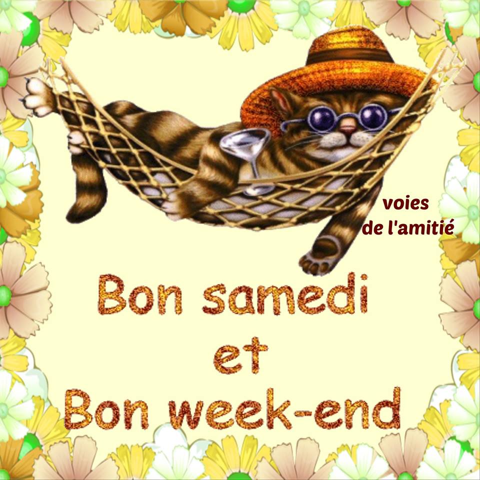 Bon samedi et Bon week-end (2)