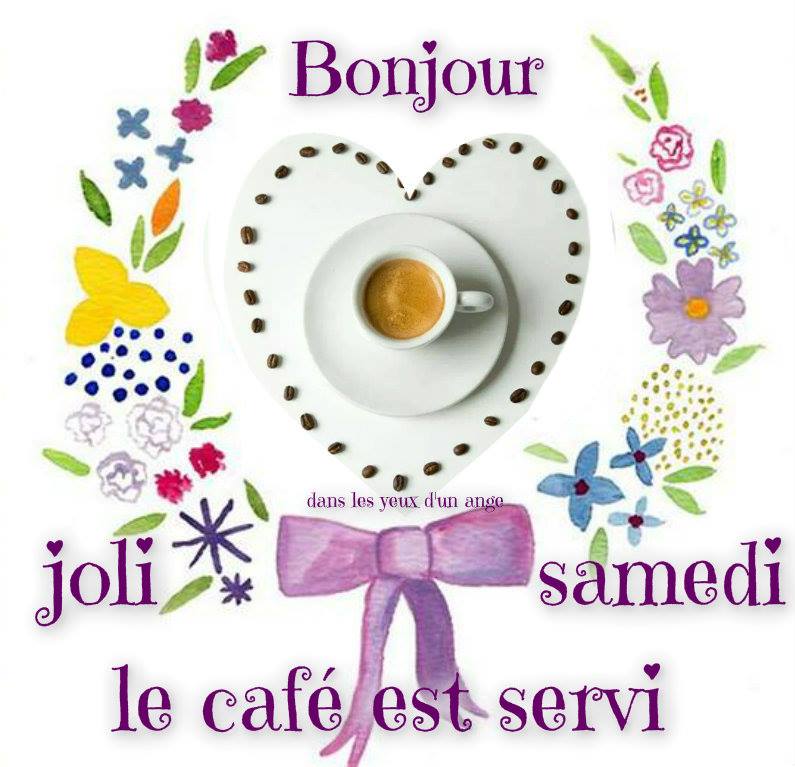 Bonjour, Joli samedi, le café est servi