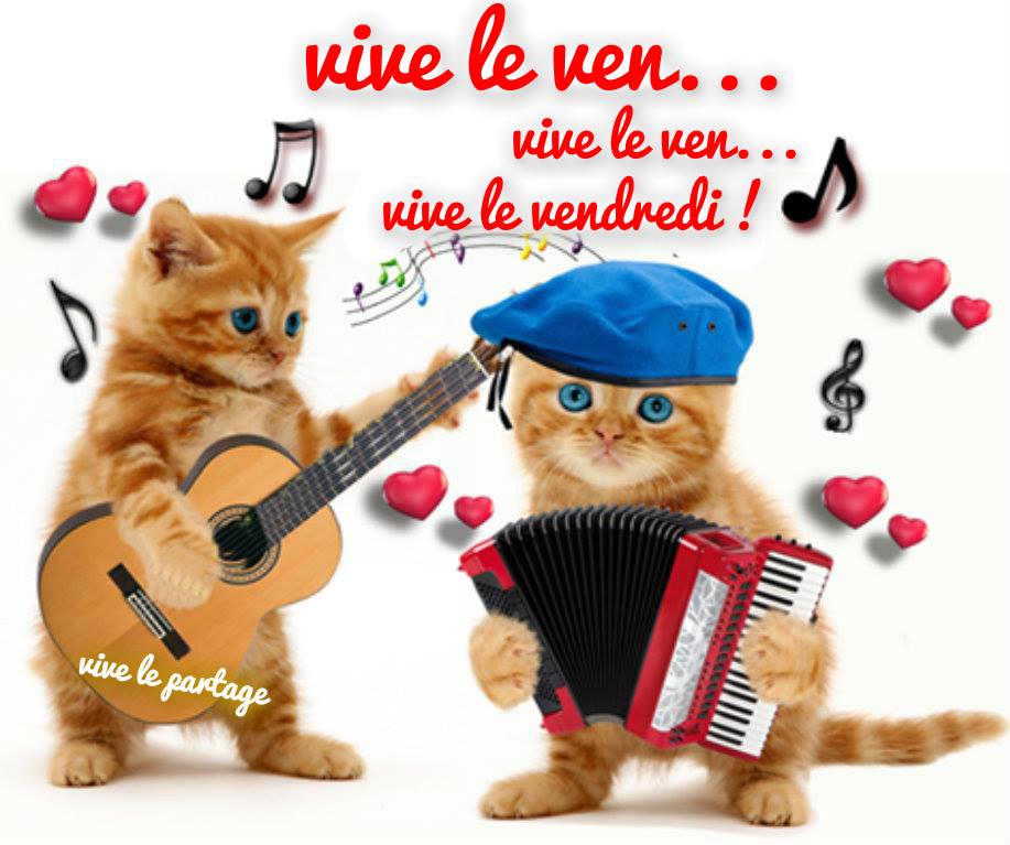 Vive le ven... vive le ven... vive le vendredi !  