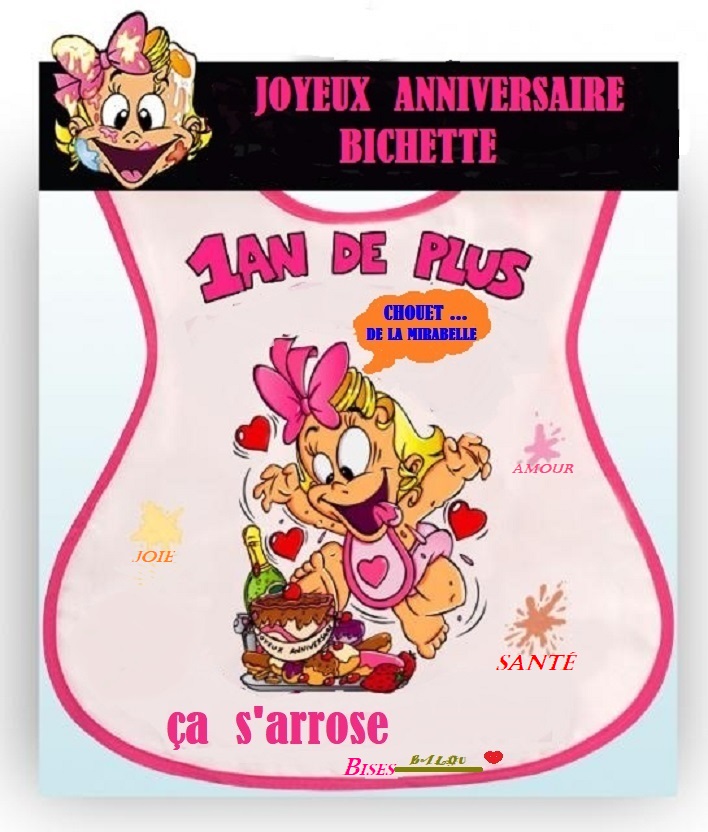JOYEUX ANNIVERSAIRE BICHETTE ?