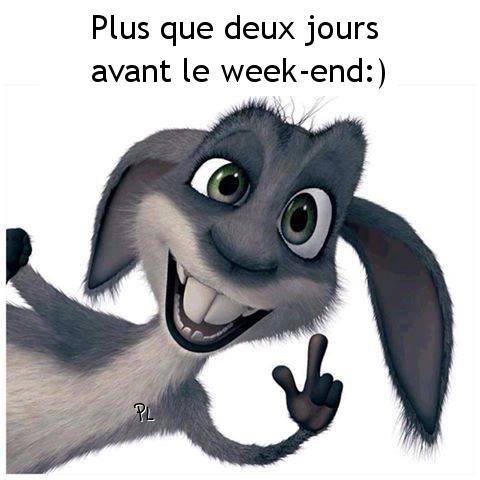 Plus que deux jours avant le week-end