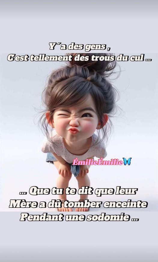 Bonne humeur ma petite peste gentille